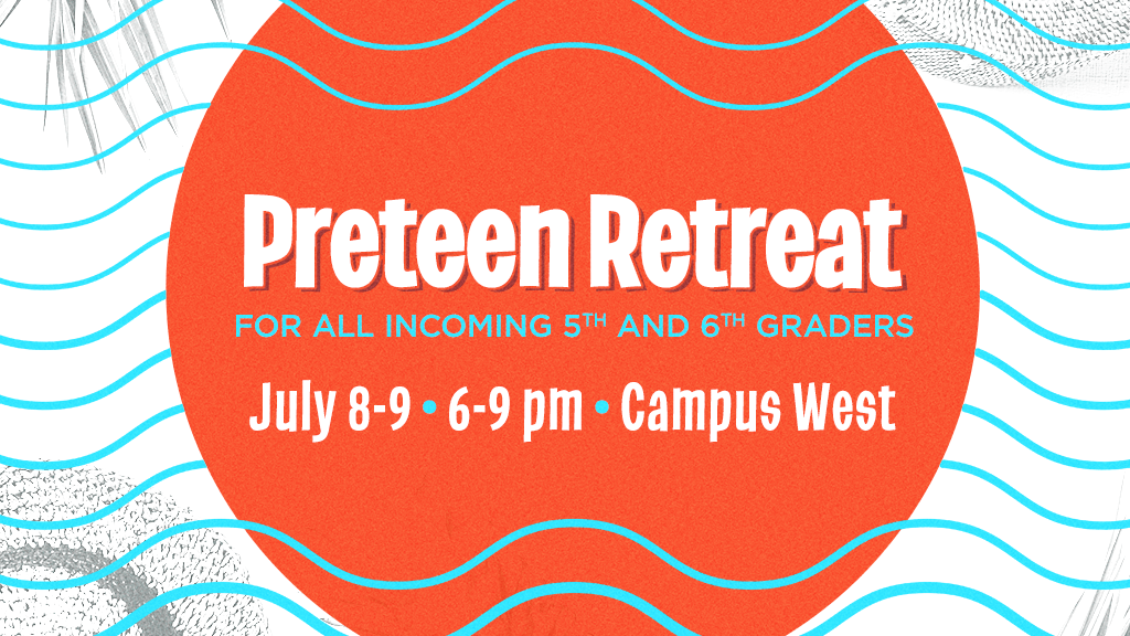 Preteen Retreat 2021